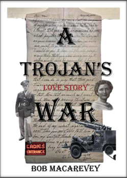 A TROJAN'S WAR - Love Story
by Bob MacArevey